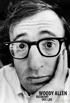 Woody Allen Rozmowy - Eric Lax [KSIĄŻKA]