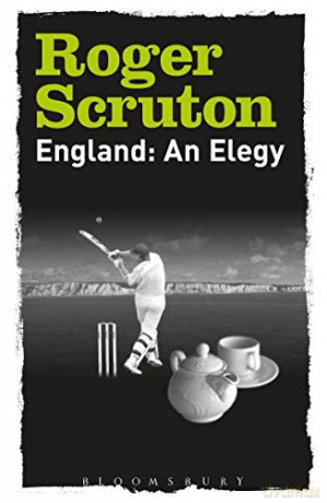 England: An Elegy - Sir Roger Scruton [KSIĄŻKA]