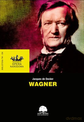 Wagner - Jacques De Decker [KSIĄŻKA]