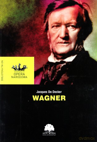 Wagner - Jacques De Decker [KSIĄŻKA]