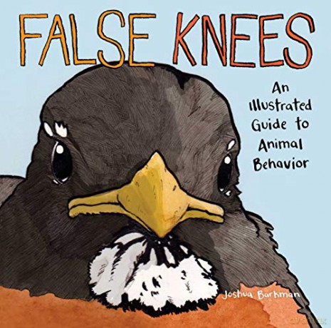 False Knees: An Illustrated Guide to Animal Behavior - Joshua Barkman [KOMIKS]