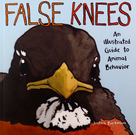False Knees: An Illustrated Guide to Animal Behavior - Joshua Barkman [KOMIKS]