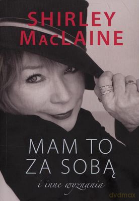 Mam To Za Sobą I Inne Wyznania - Shirley Maclaine [KSIĄŻKA]