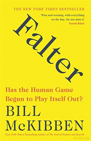 Falter: Has the Human Game Begun to Play Itself Out - Bill McKibben [KSIĄŻKA]