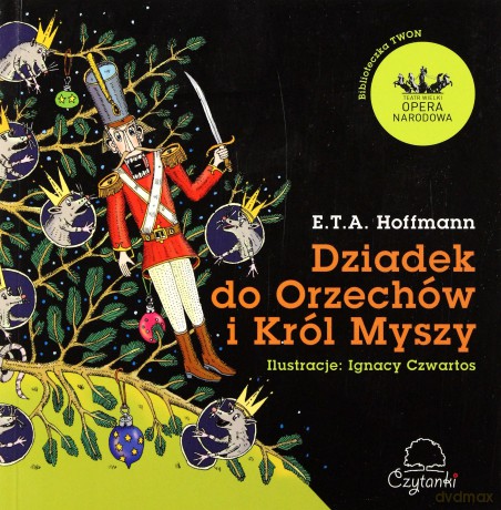 Dziadek Do Orzechów I Król Myszy - E.T.A. Hoffmann [KSIĄŻKA]