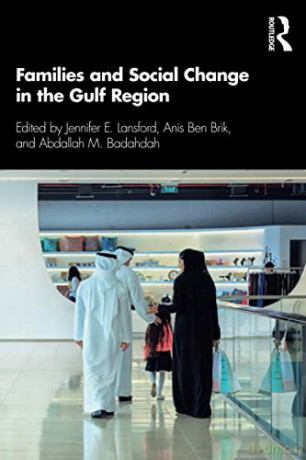 Families and Social Change in the Gulf Region - Jennifer E. Lansford [KSIĄŻKA]