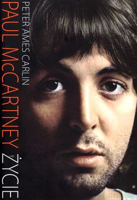 Paul Mccartney Życie - Peter Ames Carlin [KSIĄŻKA]