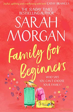 Family For Beginners: from the Sunday Times best seller of One More for Christmas comes the most heartwarming romance fiction book of 2020 - Sarah Morgan [KSIĄŻKA]