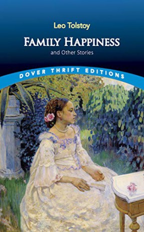 Family Happiness and Other Stories Dover Thrift Editions - L.N. Tolstoy [KSIĄŻKA]