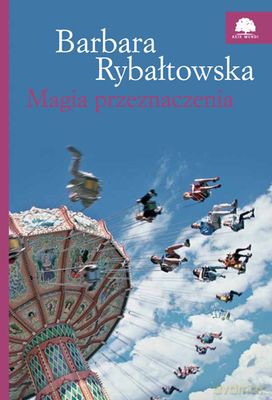 Magia Przeznaczenia - Barbara Rybałtowska [KSIĄŻKA]