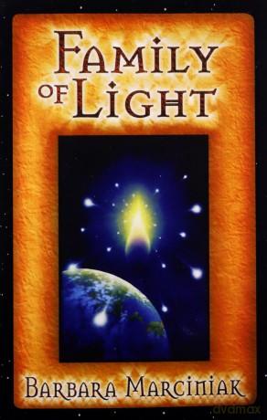 Family of Light: Pleiadian Tales and Lessons in Living - Barbara Marciniak [KSIĄŻKA]