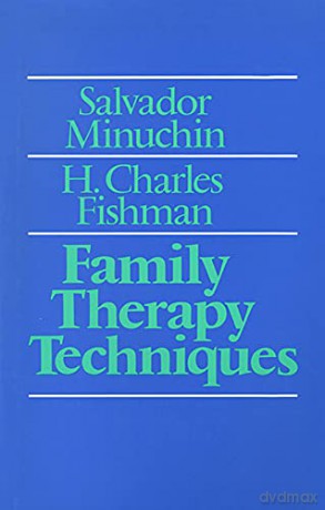 Family Therapy Techniques - Keith S. Minuchin [KSIĄŻKA]