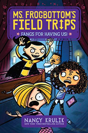 Fangs for Having Us!, 3 Ms. Frogbottom's Field Trips - Nancy Krulik [KSIĄŻKA]