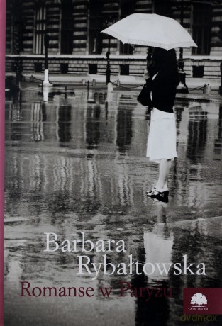 Romanse W Paryżu - Barbara Rybałtowska [KSIĄŻKA]