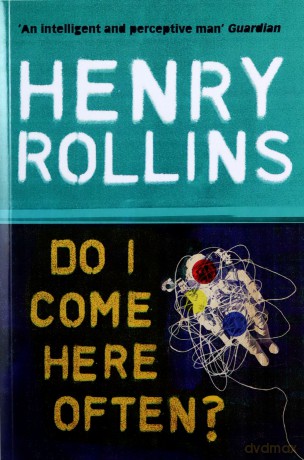 Do I Come Here Often (Black Coffee Blues) - Henry Rollins [KSIĄŻKA]