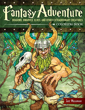 Fantasy Adventure Coloring Book - Dragons, Dwarves, Elves and Other Extraordinary Creatures Coloring Books - Eric Messinger [KSIĄŻKA]
