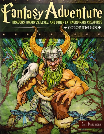 Fantasy Adventure Coloring Book - Dragons, Dwarves, Elves and Other Extraordinary Creatures Coloring Books - Eric Messinger [KSIĄŻKA]