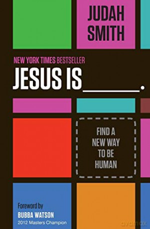 Jesus Is: Find A New Way To Be Human - Judah Smith [KSIĄŻKA]