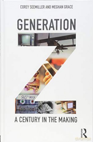 Generation Z: A Century In The Making - Corey Seemiller [KSIĄŻKA]