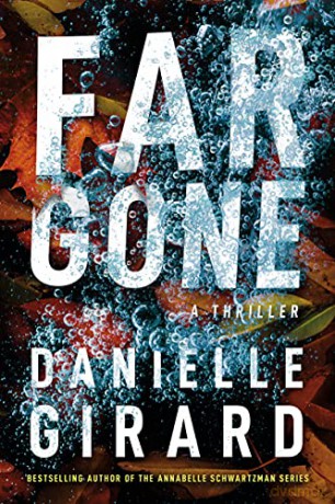 Far Gone: 2 Badlands Thriller, 2 - Danielle Girard [KSIĄŻKA]