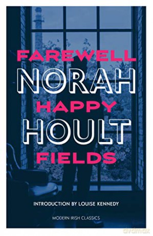 Farewell Happy Fields Modern Irish Classics - Norah Hoult [KSIĄŻKA]