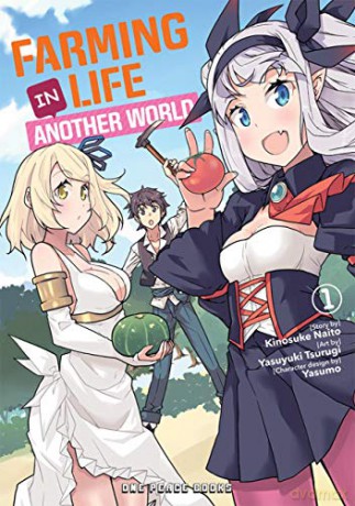 Farming Life in Another World Volume 1 - Kinosuke Naito [KSIĄŻKA]