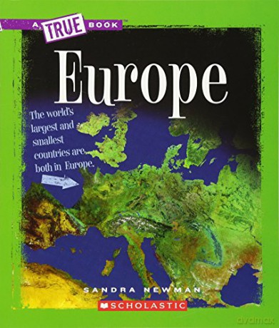 Europe (A True Book: Geography: Continents) - Sandra Newman [KSIĄŻKA]