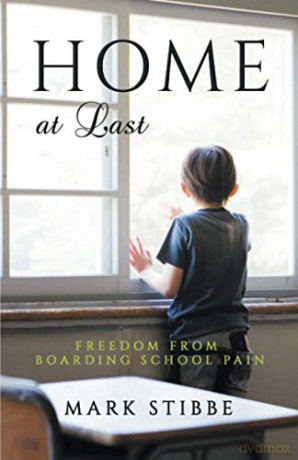 Home At Last: Freedom From Boarding School Pain - Mark Stibbe [KSIĄŻKA]