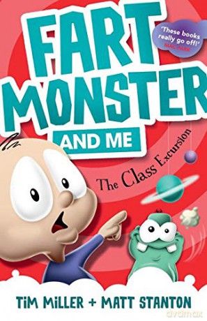 Fart Monster and Me: The Class Excursion Fart Monster and Me, #4: 04 - Matt Stanton [KSIĄŻKA]