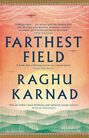 Farthest Field: An Indian Story of the Second World War - Raghu Karnad [KSIĄŻKA]