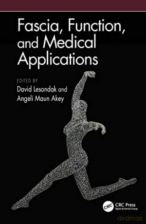 Fascia, Function, and Medical Applications - David Lesondak [KSIĄŻKA]