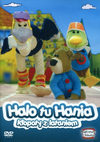 Halo Tu Hania - Kłopoty Z Lataniem [DVD]