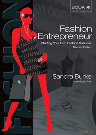 Fashion Entrepreneur: Starting Your Own Fashion Business Fashion Design Series: 04 Fashion Designers Paperback - Sandra Burke [KSIĄŻKA]