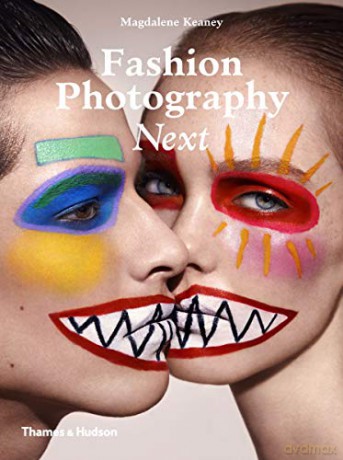 Fashion Photography Next - Magdalene Keaney [KSIĄŻKA]