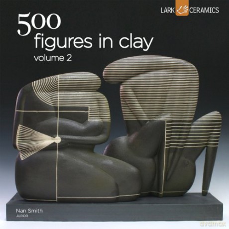 500 Figures In Clay Volume 2: Ceramic Artists Celebrate The Humane Form (500 Series) - Nan Smith [KSIĄŻKA]