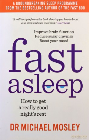 Fast Asleep: How to get a really good night's rest - Dr Michael Mosley [KSIĄŻKA]