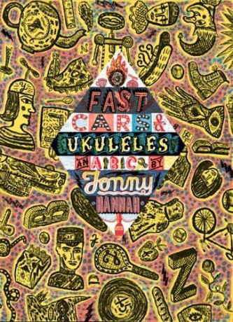 Fast Cars and Ukuleles: A Jonny Hannah A to Z: 1 ABC - Tim Mainstone [KSIĄŻKA]