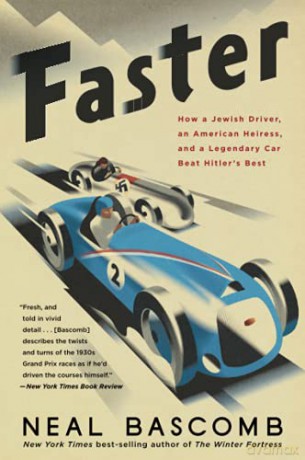 Faster: How a Jewish Driver, an American Heiress, and a Legendary Car Beat Hitler's Best - Bascomb Neal Bascomb [KSIĄŻKA]
