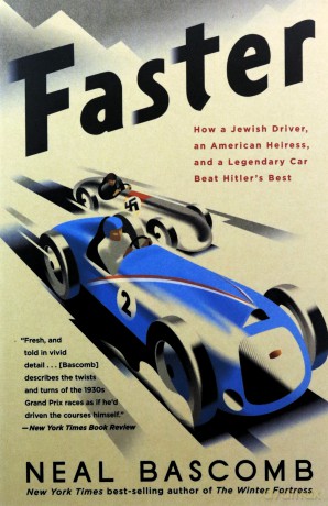 Faster: How a Jewish Driver, an American Heiress, and a Legendary Car Beat Hitler's Best - Bascomb Neal Bascomb [KSIĄŻKA]