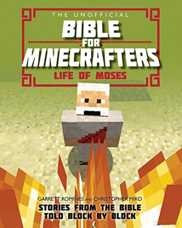 The Unofficial Bible For Minecrafters: Life Of Moses: Stories From The Bible Told Block By Block (Unofficial Bible/Minecrafters) - Christopher Miko [KSIĄŻKA]