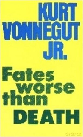 Fates Worse Than Death: No 80 Spokesman Pamphlet - Kurt Vonnegut [KSIĄŻKA]