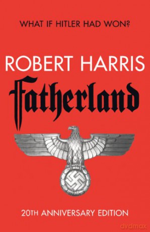 Fatherland - Robert Harris [KSIĄŻKA]