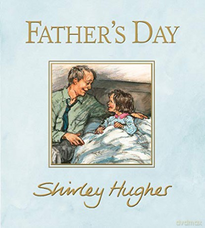 Father's Day: 1 - Shirley Hughes [KSIĄŻKA]