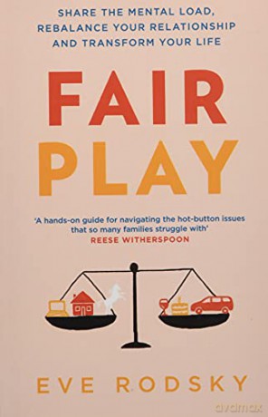 Fair Play: Share The Mental Load, Rebalance Your Relationship And Transform Your Life - Eve Rodsky [KSIĄŻKA]