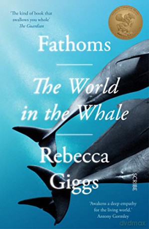 Fathoms: the world in the whale - Rebecca Giggs [KSIĄŻKA]