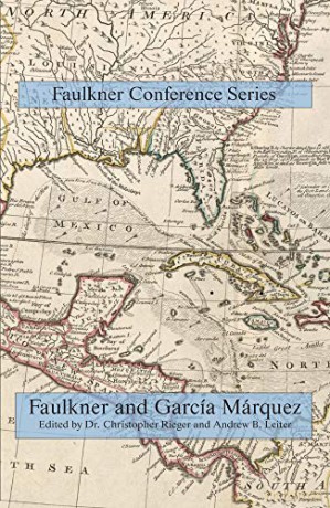Faulkner and Garcia Marquez Faulkner Conference Series [KSIĄŻKA]