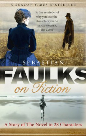 Faulks on Fiction - Sebastian Faulks [KSIĄŻKA]