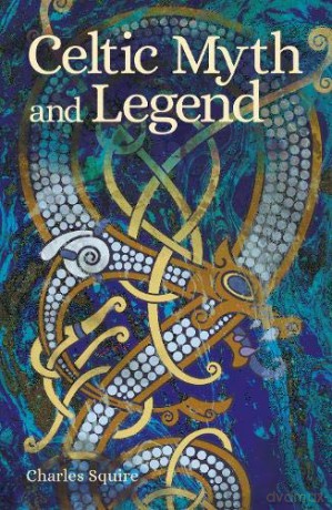 Celtic Myth And Legend - Charles Squire [KSIĄŻKA]