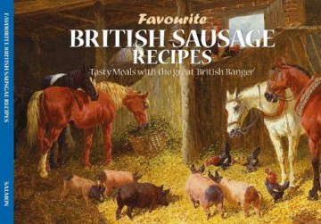 Favourite British Sausages Recipes - J Salmon Ltd [KSIĄŻKA]