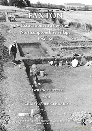 Faxton: Excavations in a deserted Northamptonshire village 1966-68 The Society for Medieval Archaeology Monographs - Lawrence Butler [KSIĄŻKA]